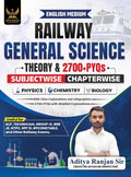  Aditya Ranjan Sir Railway General Science English Medium 2700+ Chapter-Wise PYQs with Explanations for ALP Technician NTPC RPF SI RPF Constable Group D RRB JE And Other Railway Exams