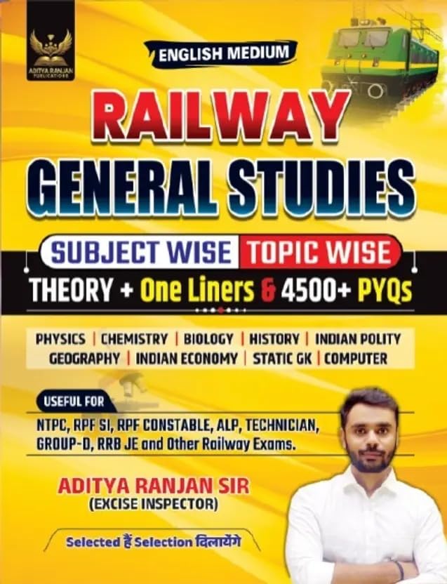 Aditya Ranjan Sir Railway General Studies Railway GK GS 4500+ Chapter-Wise MCQs for NTPC RPF SI RPF Constable ALP Technician Group D RRB JE And Other Railway Exams