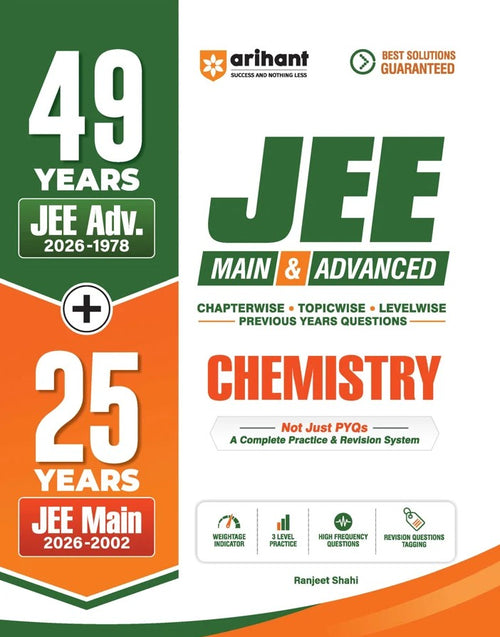 Arihant 49 Years JEE Advanced 1978 to 2026 and 25 Year JEE Main 2002 to 2026 Chemistry Chapterwise Topicwise and Levelwise PYQs Question Bank Weightage Indicator 3-Level Practice High Frequency Questions and Revision Question Tagging