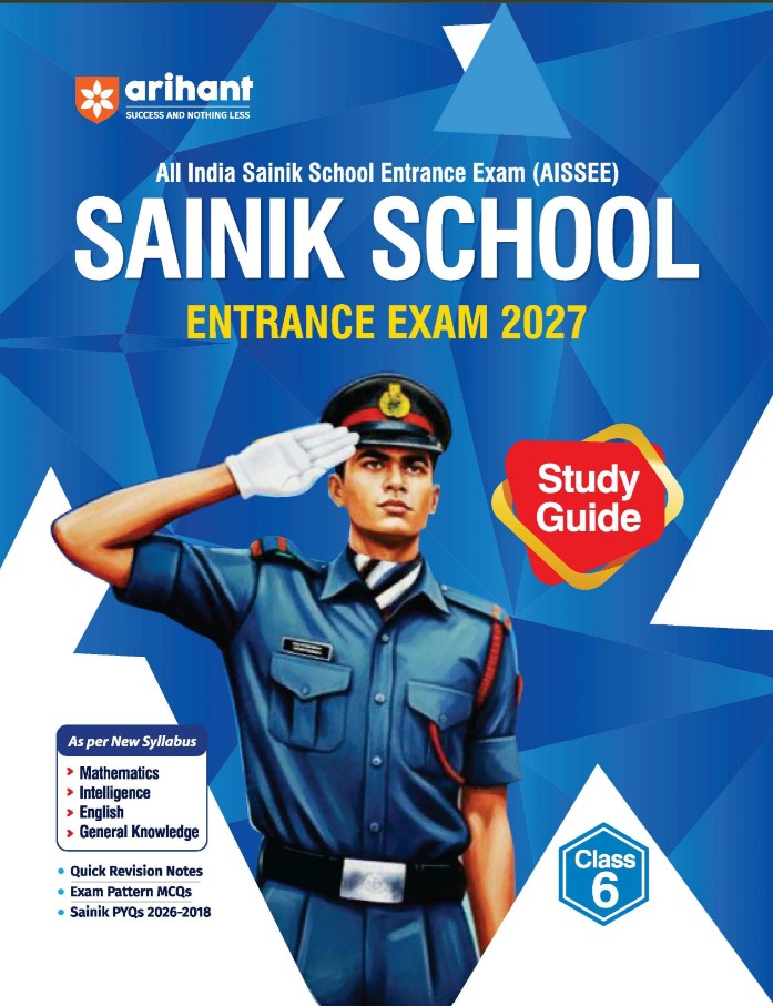 Arihant AISSEE Sainik School Class 6 Entrance Exam 2027 Complete Study Guide Quick Revision Notes Practice MCQs and PYQs 2018 to 2026 As per New Syllabus