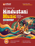 Arihant A Textbook of Hindustani Music Melodic Instrument and Vocal for CBSE Class 12 Theory in Easy Language Practical Work Exam-Style Questions and Sample Question Paper As per Latest CBSE Syllabus 2026 2027