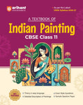 Arihant A Textbook of Indian Painting for CBSE Class 11 Theory in Easy Language Detailed Description of Paintings Exam-Style Questions and Sample Question Paper Based on Latest CBSE Syllabus 2026 2027