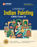 Arihant A Textbook of Indian Painting for CBSE Class 12 Theory in Easy Language Detailed Description of Paintings Exam-Style Questions and Sample Question Paper Based on Latest CBSE Syllabus 2026 2027