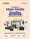 Arihant A Textbook of Mass Media Studies for CBSE Class 12 Skill Education Subject Code 835 Employability Skills Subject-Specific Skills Flowcharts Exam-Style Questions and Textbook Folder As per Latest CBSE Syllabus 2026 2027