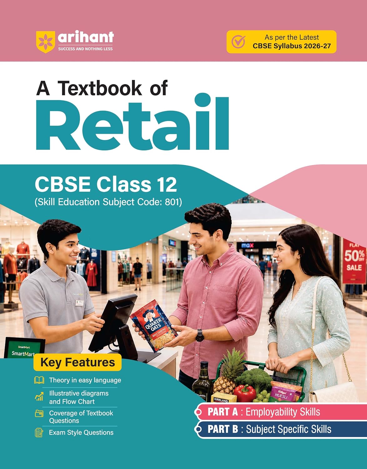 Arihant A Textbook of Retail for CBSE Class 12 Skill Education Subject Code 801 Employability Skills Subject Specific Skills Diagrams and Exam Style Questions As per Latest CBSE Syllabus 2026 2027