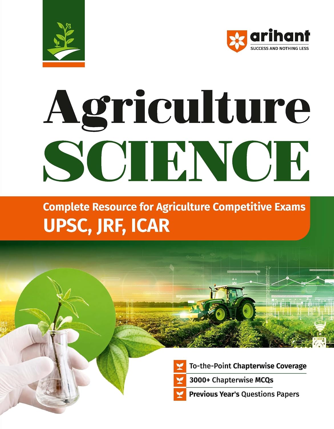  Arihant Agriculture Science 2027 Complete Study Guide for UPSC JRF and ICAR Agriculture Competitive Exams To-the-Point Chapterwise Coverage 3000+ Chapterwise MCQs and Previous Years Question Papers
