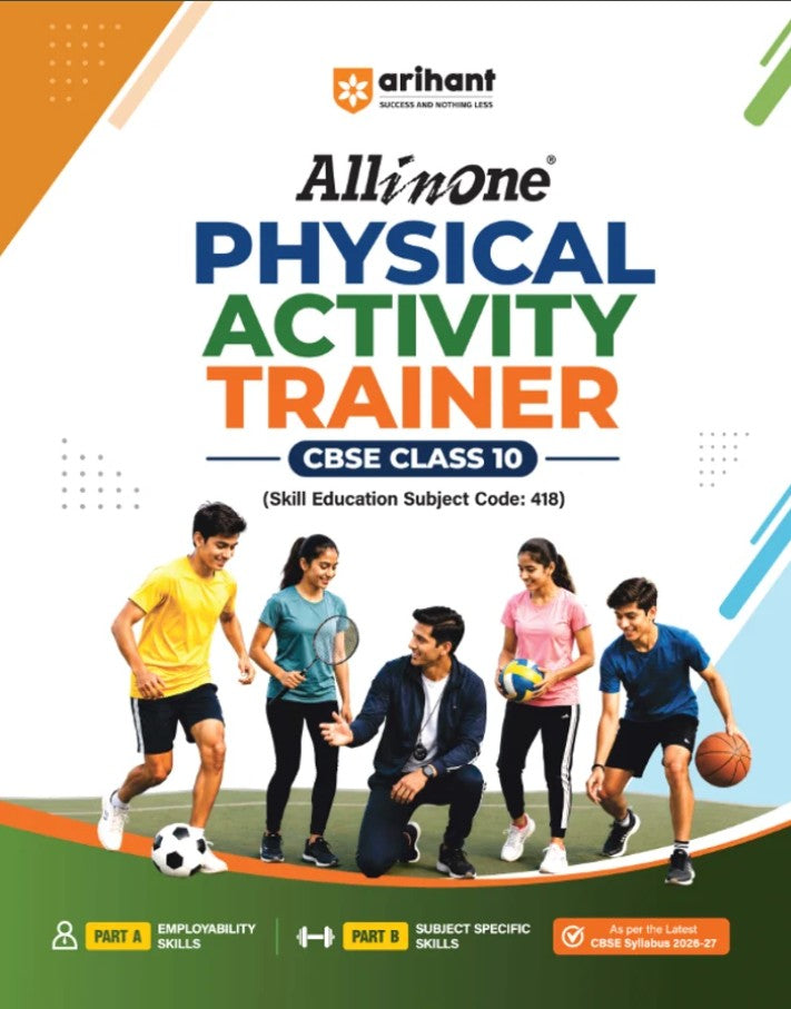 Arihant All in One Physical Activity Trainer for CBSE Class 10 Skill Education Subject Code 418 Employability Skills Subject-Specific Skills As per Latest CBSE Syllabus 2026 2027
