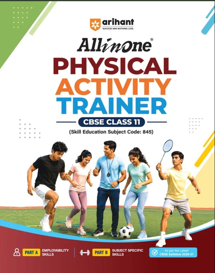Arihant All in One Physical Activity Trainer for CBSE Class 11 Skill Education Subject Code 845 Employability Skills Subject-Specific Skills As per Latest CBSE Syllabus 2026 2027
