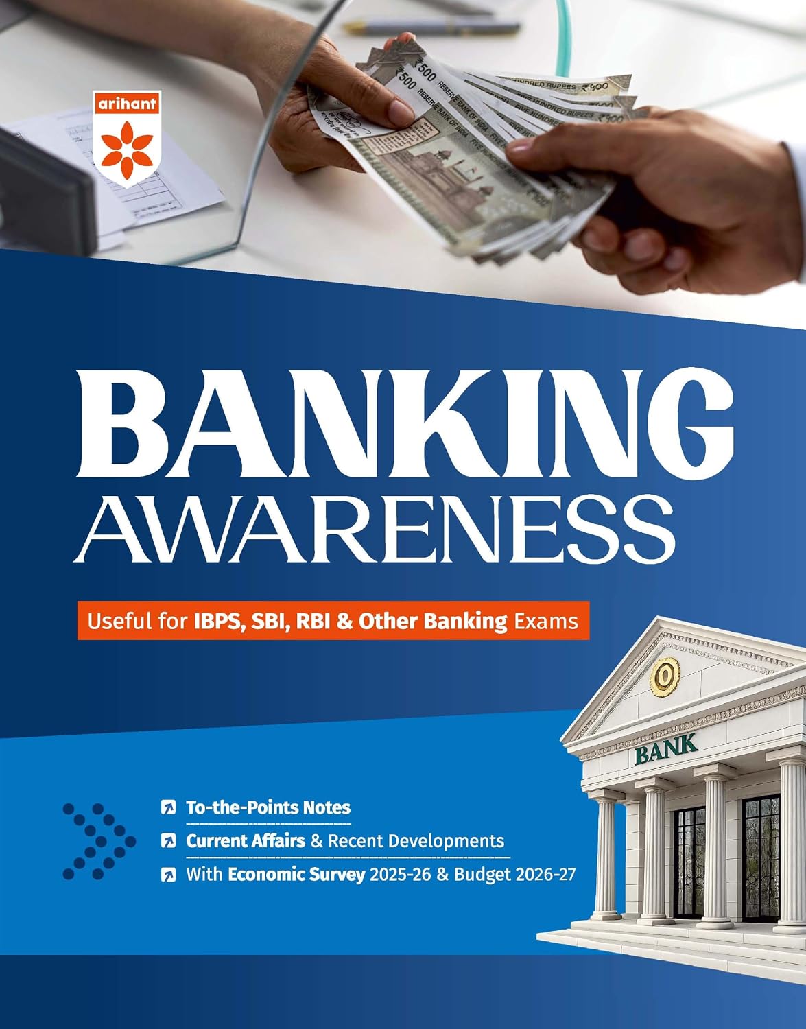 Arihant Banking Awareness For IBPS SBI RBI and Other Banking Exams To the Point Notes Current Affairs and Recent Developments Economic Survey 2025 2026 and Union Budget 2026 2027

