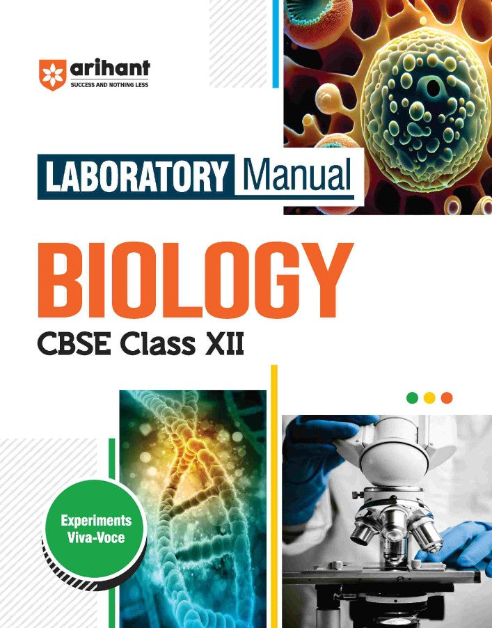 Arihant CBSE Class 12 Laboratory Manual Biology Experiments Projects Viva-Voce Latest Edition 