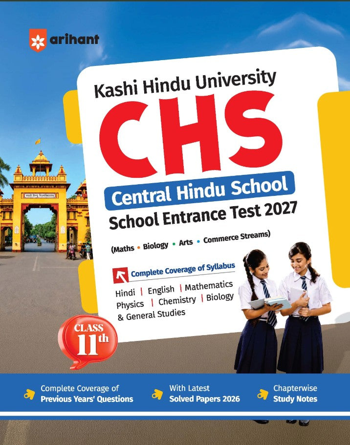 Arihant CHS Class 11 Entrance Test 2027 Kashi Hindu University Central Hindu School Complete Study Guide Hindi English Mathematics Social Science and General Science Chapterwise Notes Chapterwise PYQs with Latest Solved Paper 2026