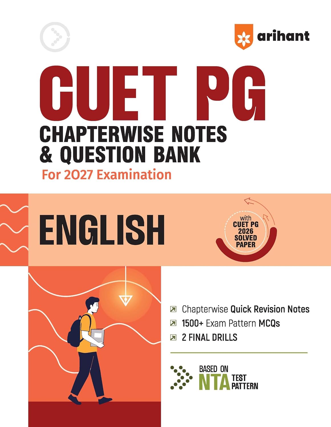 Title- Arihant CUET PG English Exam 2027 Chapterwise Notes and Question Bank 1500+ Exam Pattern MCQs 2 Final Drills Practice Papers 2026 Solved Paper Based on Latest NTA Test Pattern