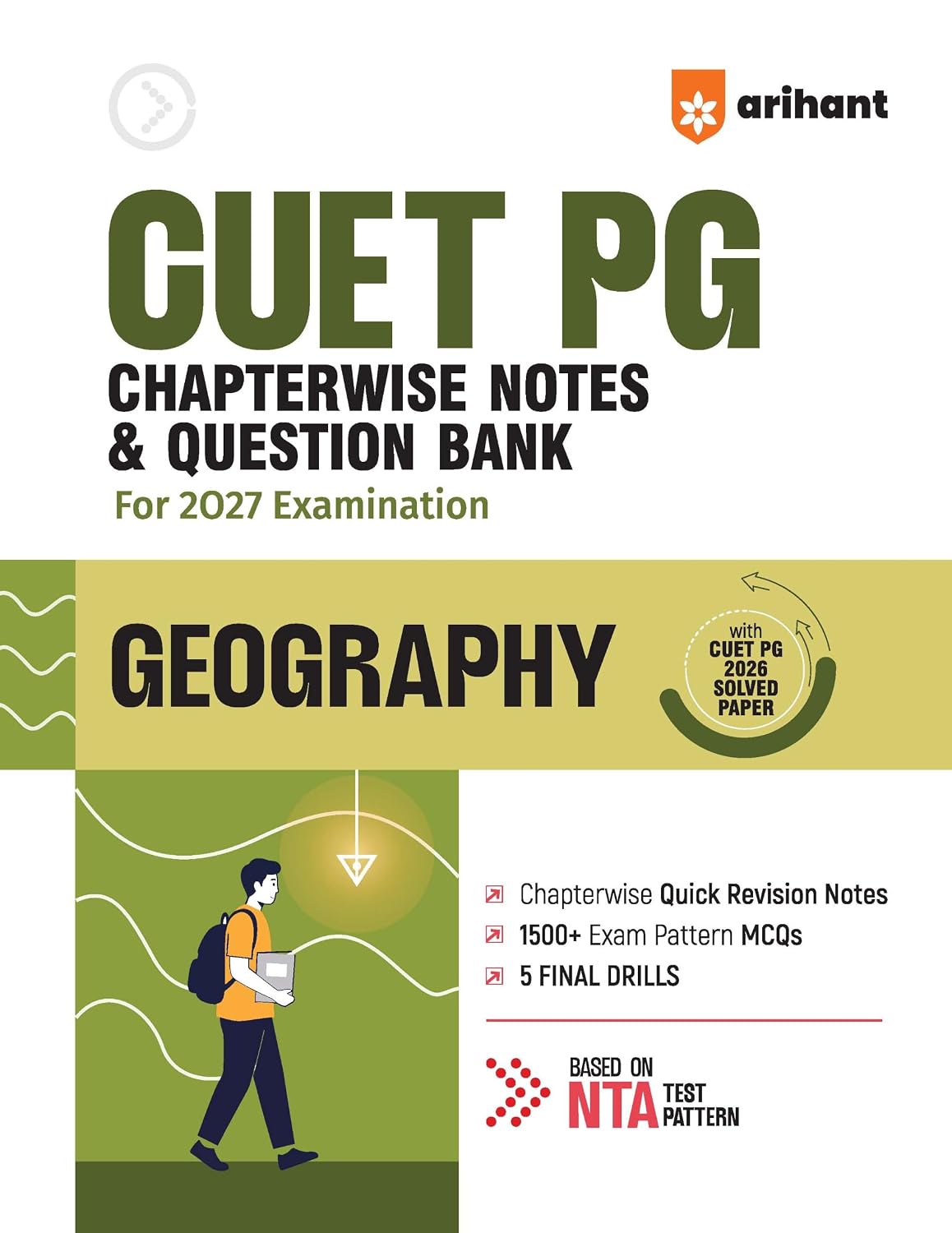 Arihant CUET PG Geography Exam 2027 Chapterwise Notes and Question Bank 1500+ Exam Pattern MCQs 5 Final Drills Practice Papers 2026 Solved Paper Based on Latest NTA Test Pattern