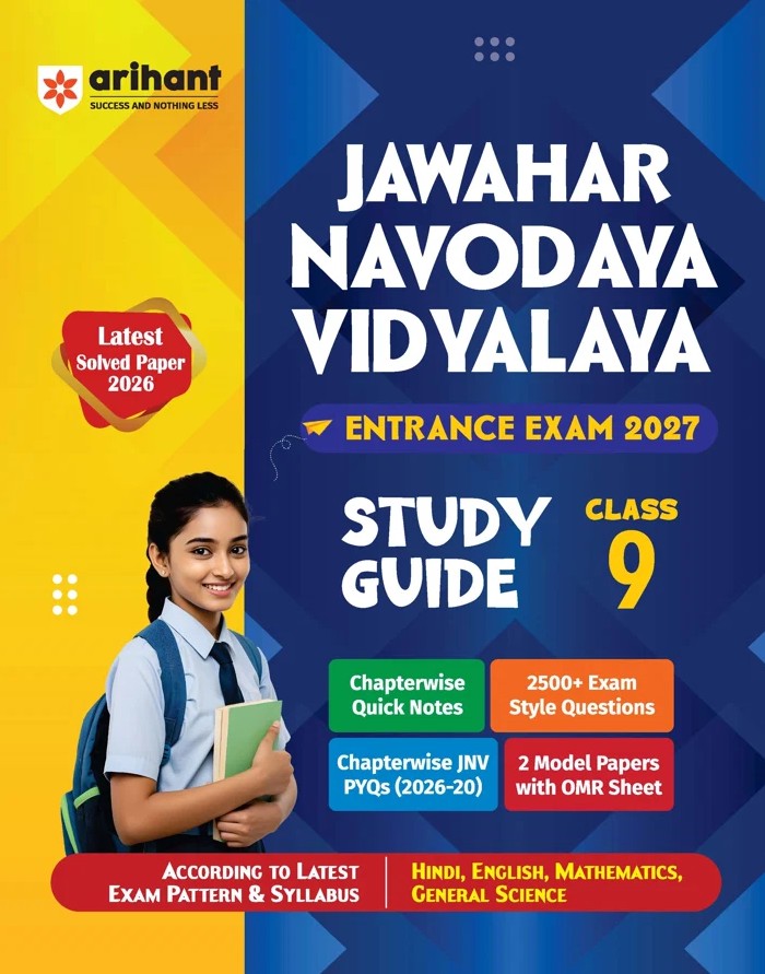 Arihant Jawahar Navodaya Vidyalaya Class 9 Entrance Exam 2027 Study Guide As per Latest Syllabus Includes Section-wise Notes Exam-Style Questions PYQs 2000 to 2026 Model Test Sets with OMR and Latest Solved Paper 2026 English Medium