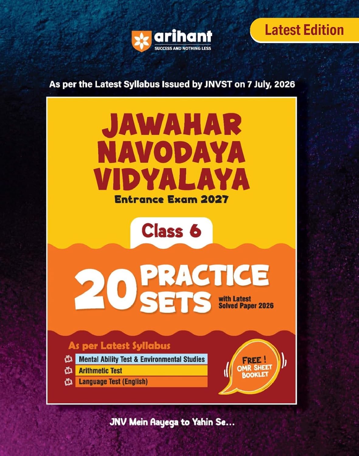 Arihant Jawahar Navodaya Vidyalaya Class 6 Exam 2027 20 Practice Sets Mental Ability Environmental Studies Arithmetic and Language Test Latest Solved Paper 2026 Free OMR Sheet As per Latest Syllabus Issued on 7 July 2026 Hindi Medium