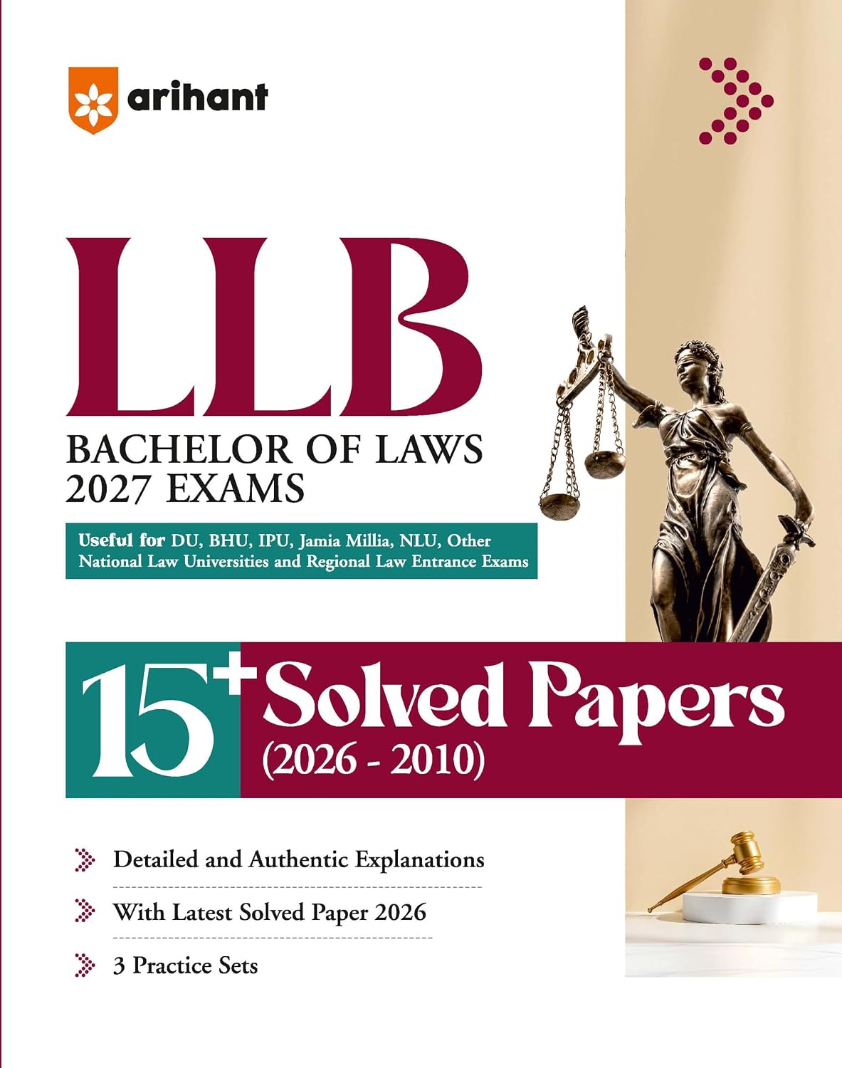 Arihant LLB Entrance Exam 2027 15+ Solved Papers 2026 to 2010 DU BHU IPU Jamia Millia NLU and Regional Law Entrance Exams Authentic Questions with Detailed Explanations 3 Practice Sets