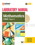 Arihant Laboratory Manual Mathematics for CBSE Class 10 Complete Practical Book with Experiments Viva Voce Questions and Answers NCERT Compliant Lab Book
