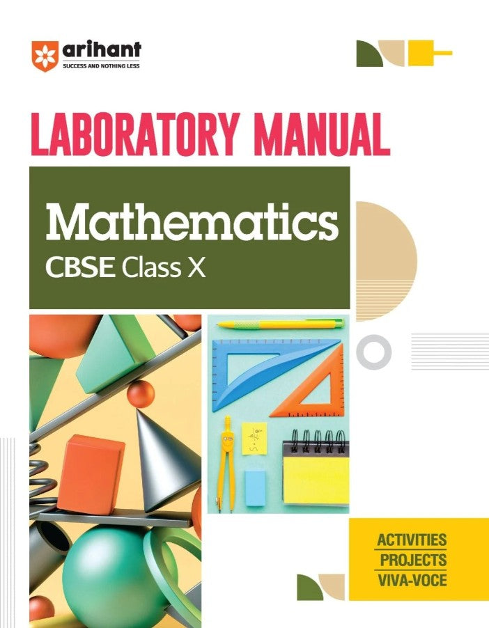 Arihant Laboratory Manual Mathematics for CBSE Class 10 Complete Practical Book with Experiments Viva Voce Questions and Answers NCERT Compliant Lab Book
