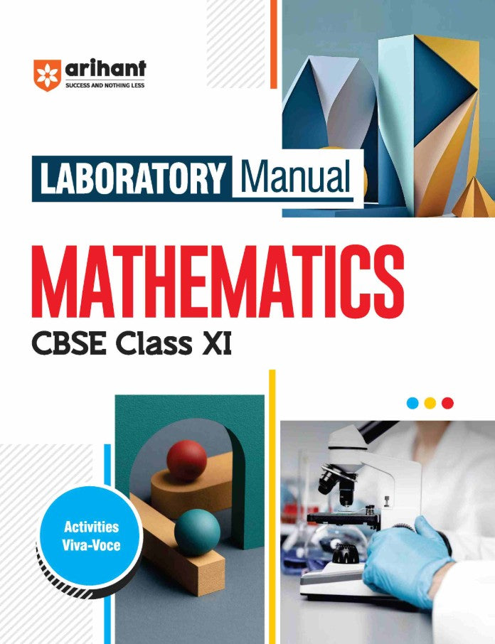 Arihant Laboratory Manual Mathematics for CBSE Class 11 Complete Practical Book with Experiments Viva Voce Questions and Answers NCERT Compliant Lab Book