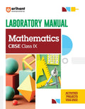 Arihant Laboratory Manual Mathematics for CBSE Class IX 9 Activities Projects Viva-Voce Latest Edition 
