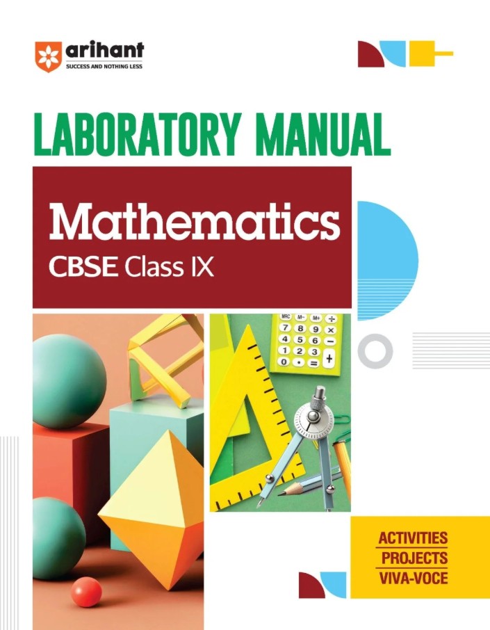 Arihant Laboratory Manual Mathematics for CBSE Class IX 9 Activities Projects Viva-Voce Latest Edition 
