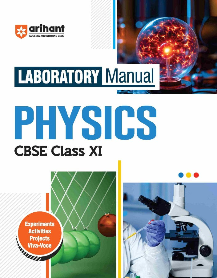 Arihant Laboratory Manual Physics for CBSE Class 11 Complete Practical Book with Experiments Viva Voce Questions and Answers NCERT Compliant Lab Book