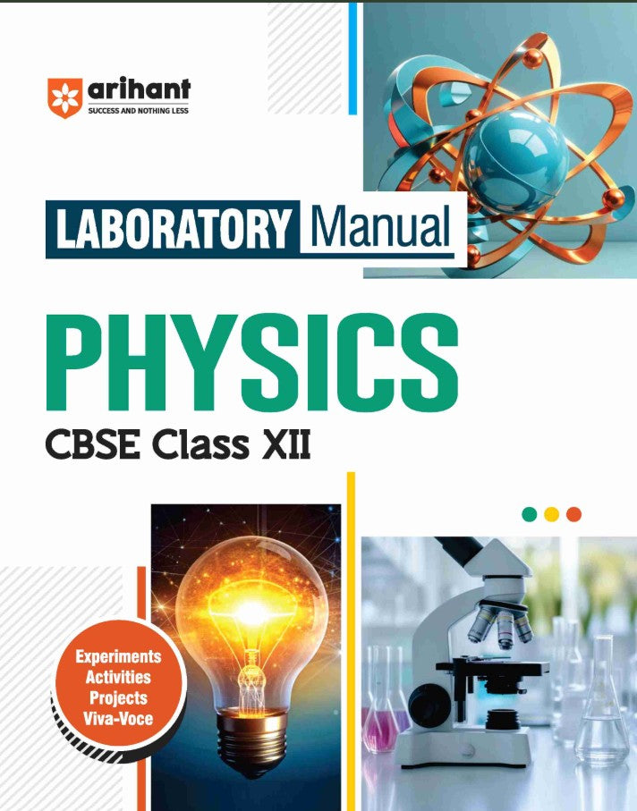 Arihant Laboratory Manual Physics for CBSE Class 12 Complete Practical Book with Experiments Viva Voce Questions and Answers NCERT Compliant Lab Book