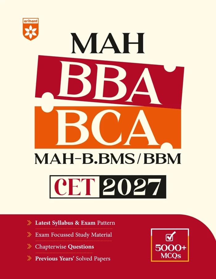 Arihant MAH BBA BCA BBM BMS CET 2027 Complete Guide as per Latest Exam Pattern 5000+ MCQs Chapterwise Questions Previous Years Solved Papers and Exam Focused Study Material