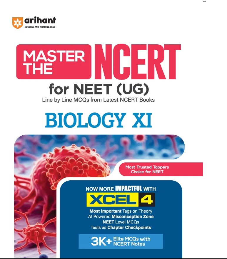  Arihant Master the NCERT Biology Class 11 For NEET UG and CUET 2026 2027 Line by Line MCQs from Latest NCERT Book NCERT-Based 2K+ MCQs AI-Based Misconception Zone Revised Edition 2027