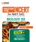 Arihant Master the NCERT Biology Class 12 For NEET UG and CUET 2026 2027 Line by Line MCQs from Latest NCERT Book NCERT Based 2K+ MCQs AI-Based Misconception Zone Revised Edition 2027