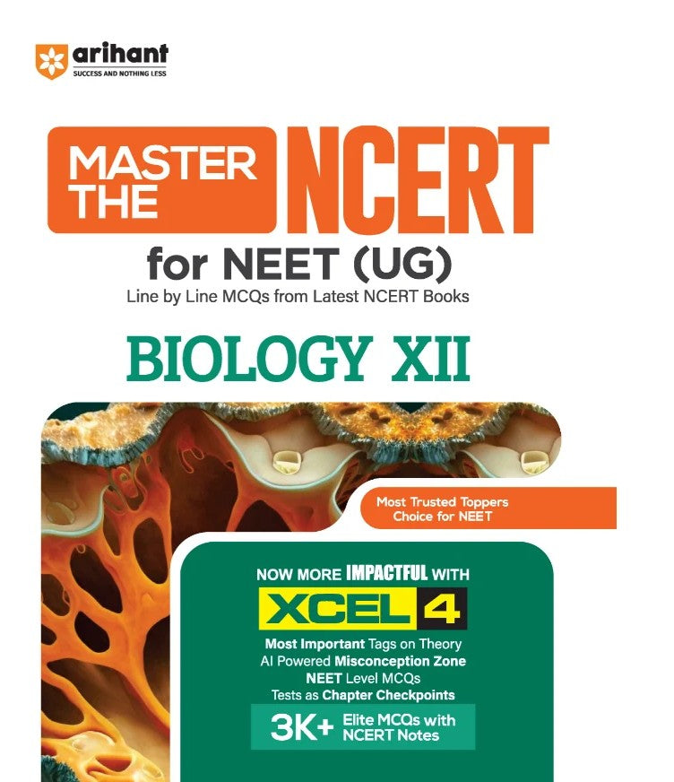 Arihant Master the NCERT Biology Class 12 For NEET UG and CUET 2026 2027 Line by Line MCQs from Latest NCERT Book NCERT Based 2K+ MCQs AI-Based Misconception Zone Revised Edition 2027