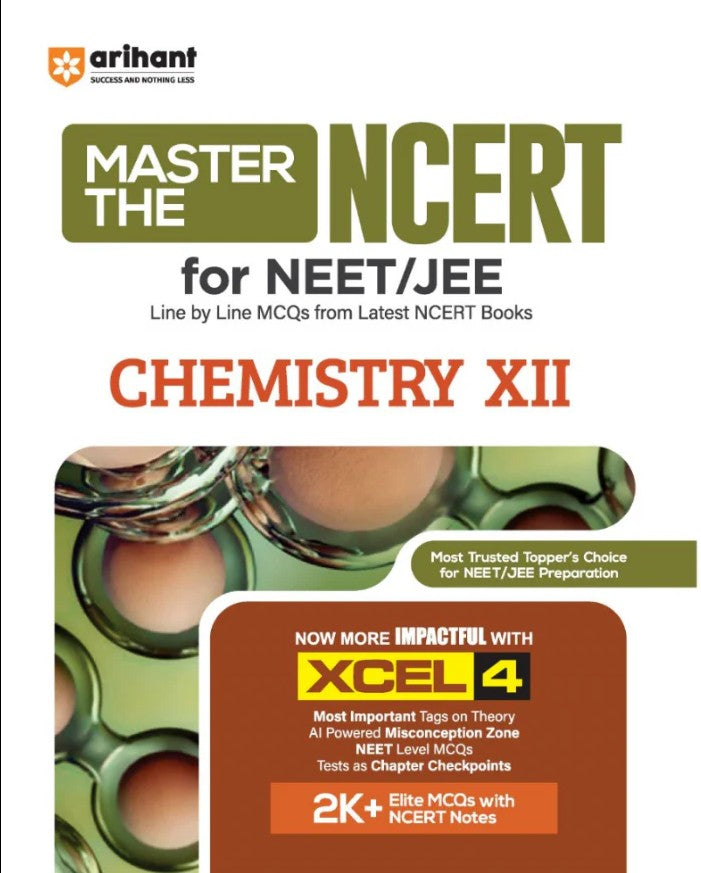 Arihant Master the NCERT Chemistry Class 12 For NEET JEE and CUET 2026 2027 Line by Line MCQs from Latest NCERT Book NCERT Based 2K+ MCQs AI-Based Misconception Zone Revised Edition 2027