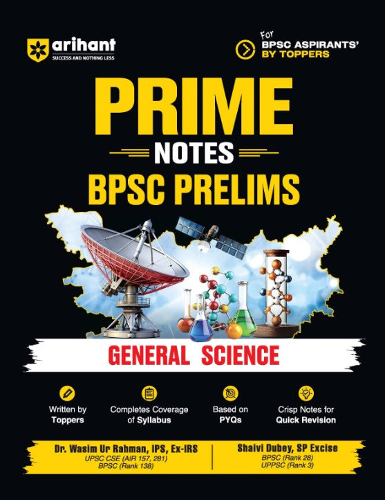 Arihant Prime Notes BPSC Prelims General Science Covers Bihar Specific Topics Complete Syllabus Coverage Based on PYQs with Crisp Notes for Quick Revision