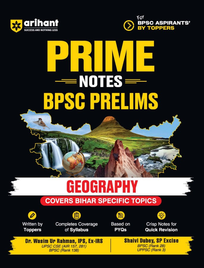 Arihant Prime Notes BPSC Prelims Geography Covers Bihar Specific Topics Complete Syllabus Coverage Based on PYQs with Crisp Notes for Quick Revision