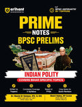  Arihant Prime Notes BPSC Prelims Indian Polity Covers Bihar Specific Topics Complete Syllabus Coverage Based on PYQs with Crisp Notes for Quick Revision