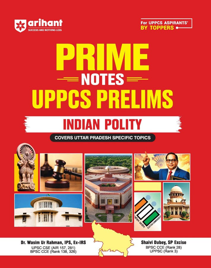 Arihant Prime Notes UPPSC Prelims Indian Polity Covers Uttar Pradesh Specific Topics PYQ-Based Crisp Notes for Quick Revision Complete Syllabus Coverage for UPSC Prelims