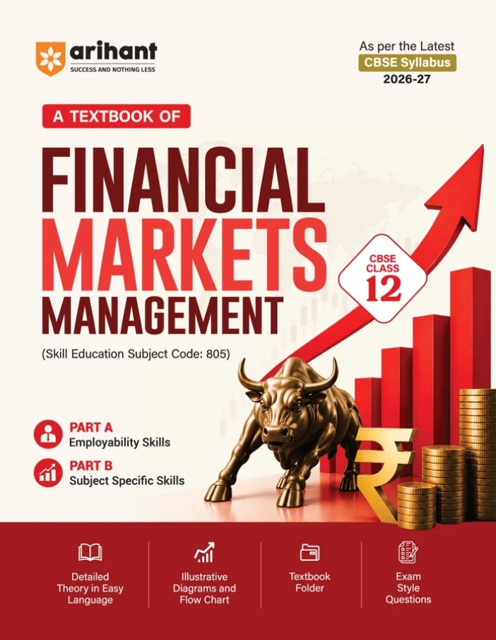 Arihant Textbook Financial Markets Management for CBSE Class 12 Skill Education Subject Code 805 Employability Skills Subject-Specific Skills Diagrams and Questions As per CBSE Syllabus 2026 2027