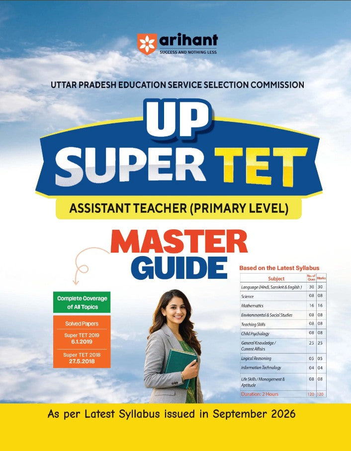 Arihant UP Super TET Assistant Teacher Primary Level Exam 2027 NCERT Based Theory Chapterwise 3000+ MCQs Solved Papers 2019 and 2018 As per Latest Syllabus Issued in September 2026