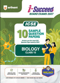 Arihant i Succeed ICSE 10 Sample Question Papers Class 10 Biology Exam 2027 Colour Coded Revision Cheat Sheets Council Style Detailed Answers Mind Maps for Last Minute Revision Based on ICSE Syllabus 2027