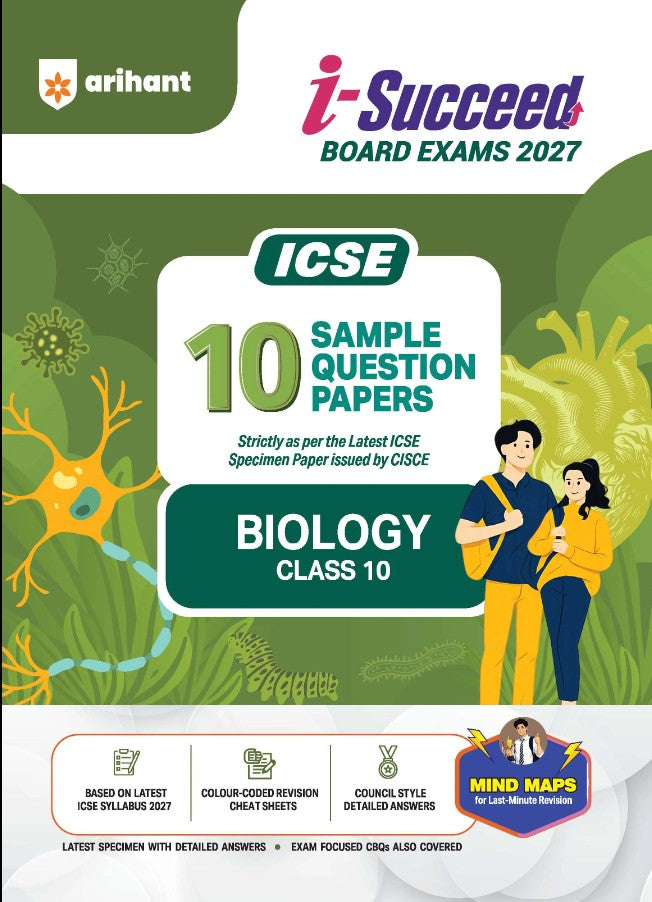 Arihant i Succeed ICSE 10 Sample Question Papers Class 10 Biology Exam 2027 Colour Coded Revision Cheat Sheets Council Style Detailed Answers Mind Maps for Last Minute Revision Based on ICSE Syllabus 2027
