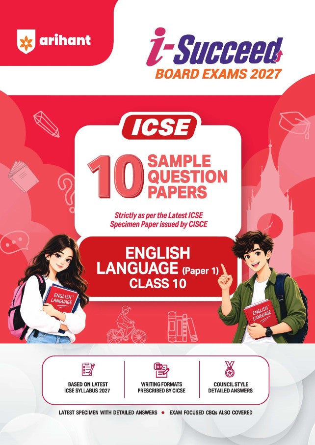 Arihant i Succeed ICSE 10 Sample Question Papers Class 10 English Language Paper 1 Exam 2027 Colour Coded Revision Cheat Sheets Council Style Detailed Answers Mind Maps for Last Minute Revision Based on ICSE Syllabus 2027