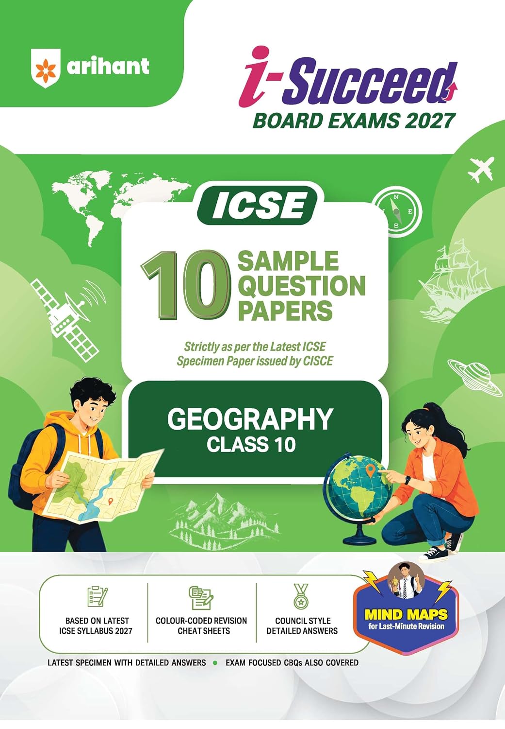 Arihant i Succeed ICSE 10 Sample Question Papers Class 10 Geography Exam 2027 Colour Coded Revision Cheat Sheets Council Style Detailed Answers Mind Maps for Last Minute Revision Based on ICSE Syllabus 2027