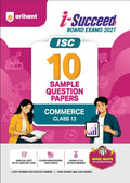 Arihant i Succeed ISC 10 Sample Question Papers Class 12 Commerce Exam 2027 Colour Coded Revision Cheat Sheets Council Style Detailed Answers Mind Maps for Last Minute Revision Based on ISC Syllabus 2027
