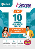 Arihant i Succeed ISC 10 Sample Question Papers Class 12 Economics Exam 2027 Colour Coded Revision Cheat Sheets Council Style Detailed Answers Mind Maps for Last Minute Revision Based on ISC Syllabus 2027