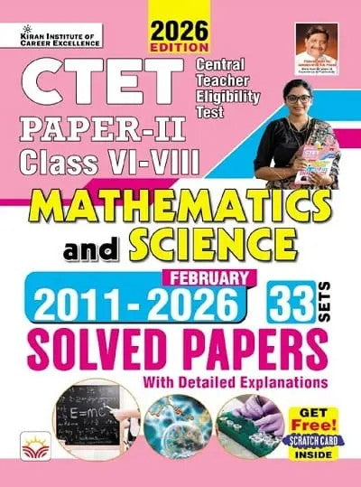 Kiran CTET Paper 2 Class 6 To 8 Mathematics and Science 2011 to February 2026 Solved Papers English Medium K 6005