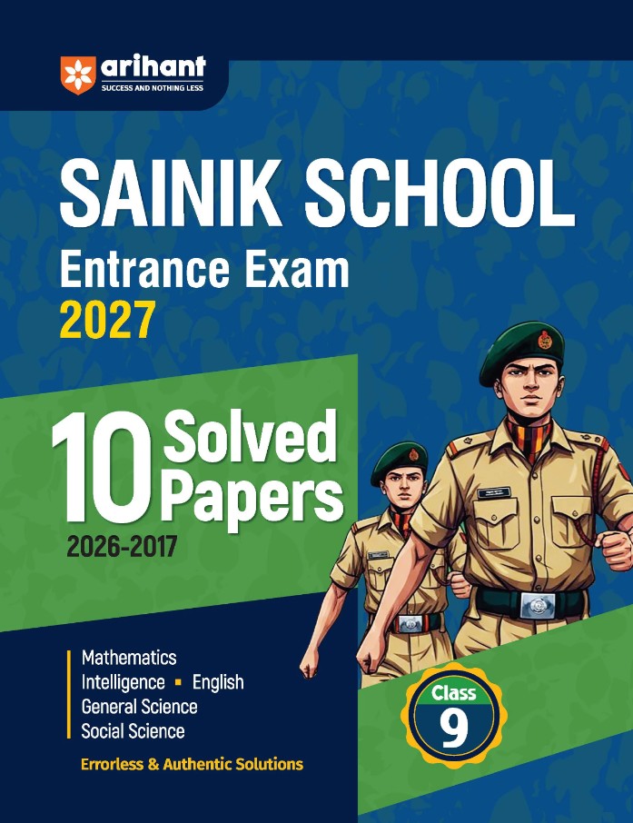 Arihant AISSEE Sainik School Class 9 Entrance Exam 2027 10 Solved Papers 2026 to 2017 Errorless and Authentic Solutions