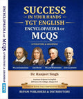 Rupam Publishers Success in Your Hands for TGT English Encyclopedia of MCQs on English Literature and Grammar for Competitive Examinations